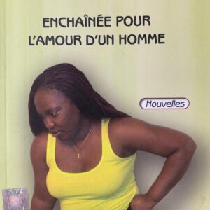 ENCHAINÉE POUR L'AMOUR D'UN HOMME