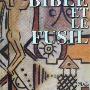 LA BIBLE ET LE FUSIL
