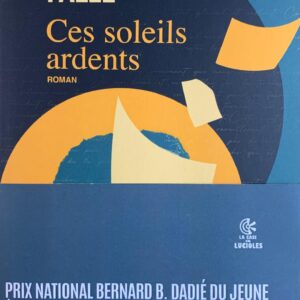 CES SOLEILS ARDENTS
