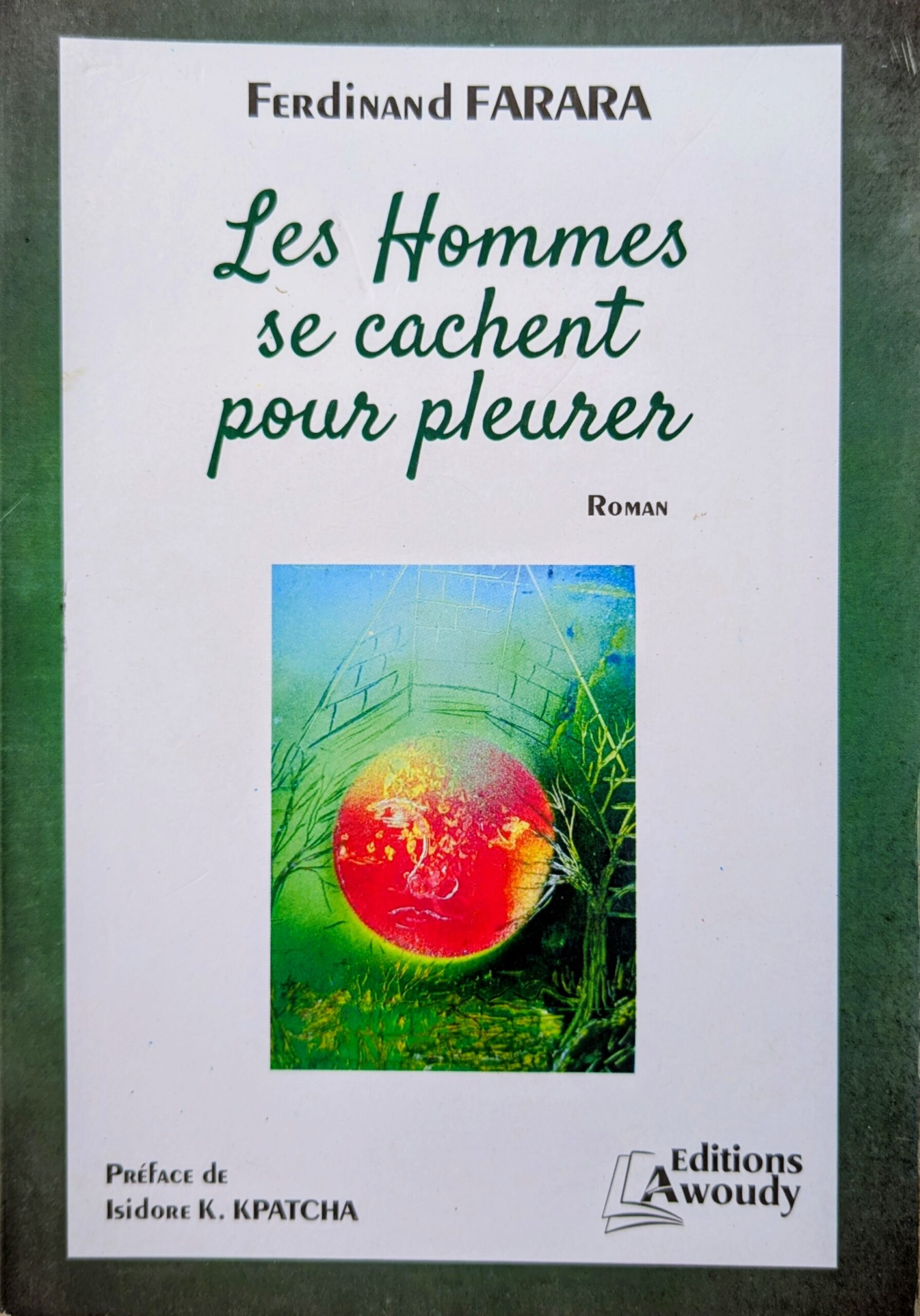 LES HOMMES SE CACHENT POUR PLEURER