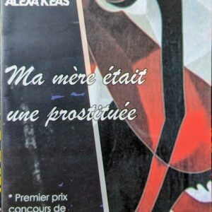 MA MÈRE ÉTAIT UNE PROSTITUÉE