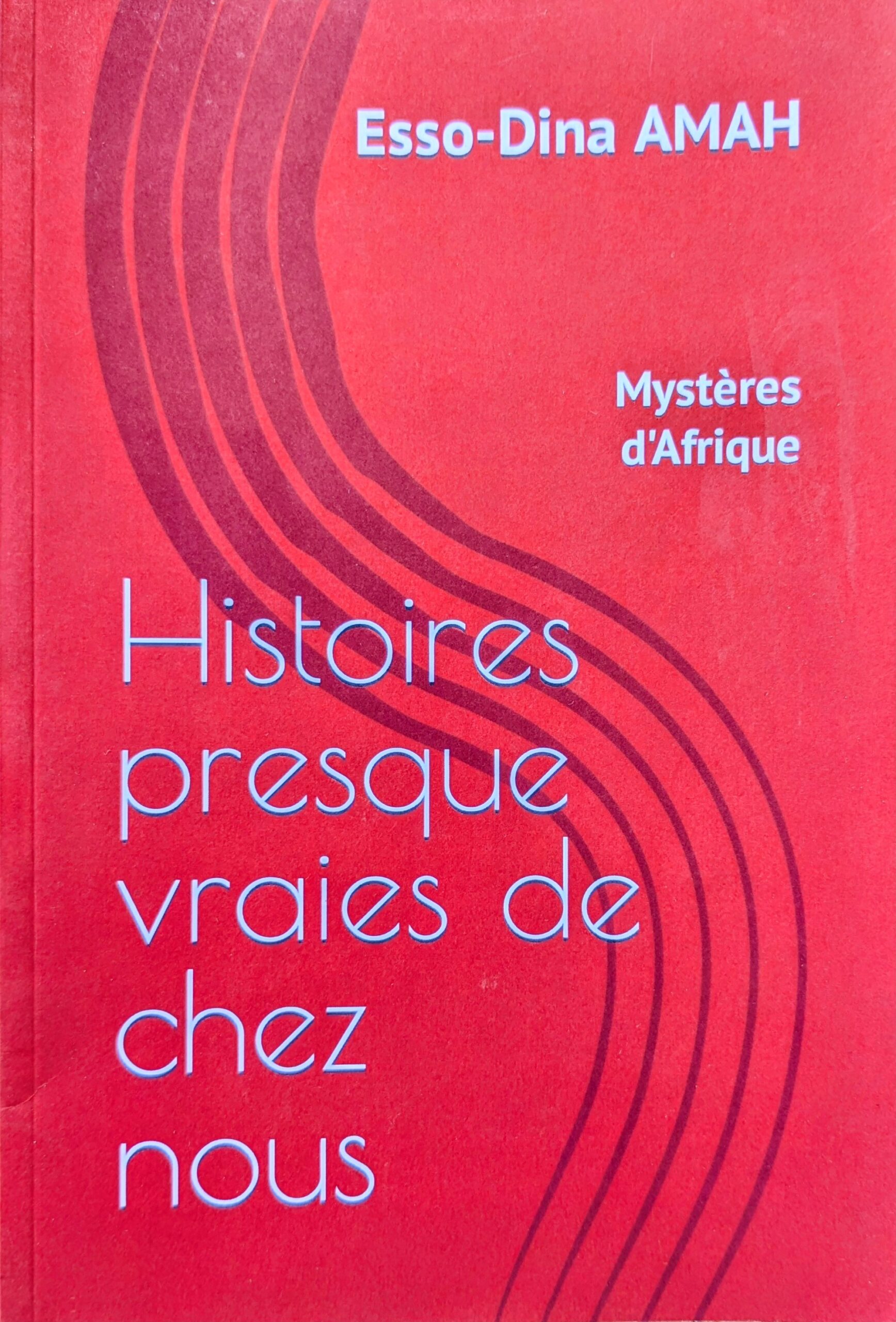 HISTOIRES PRESQUE VRAIES DE CHEZ NOUS