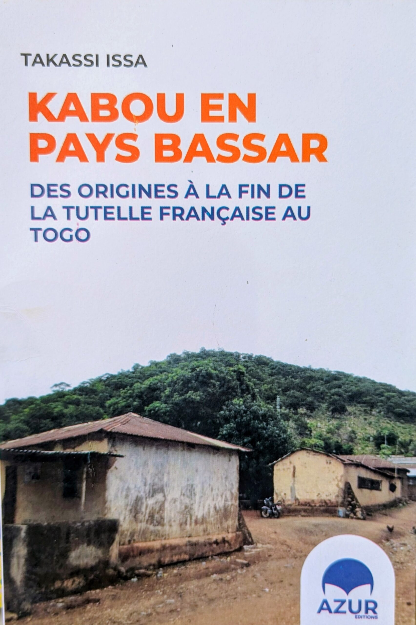 KABOU EN PAYS BASSAR des origines à la fin de la tutelle française au Togo