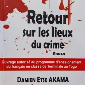 RETOUR SUR LES LIEUX DU CRIME
