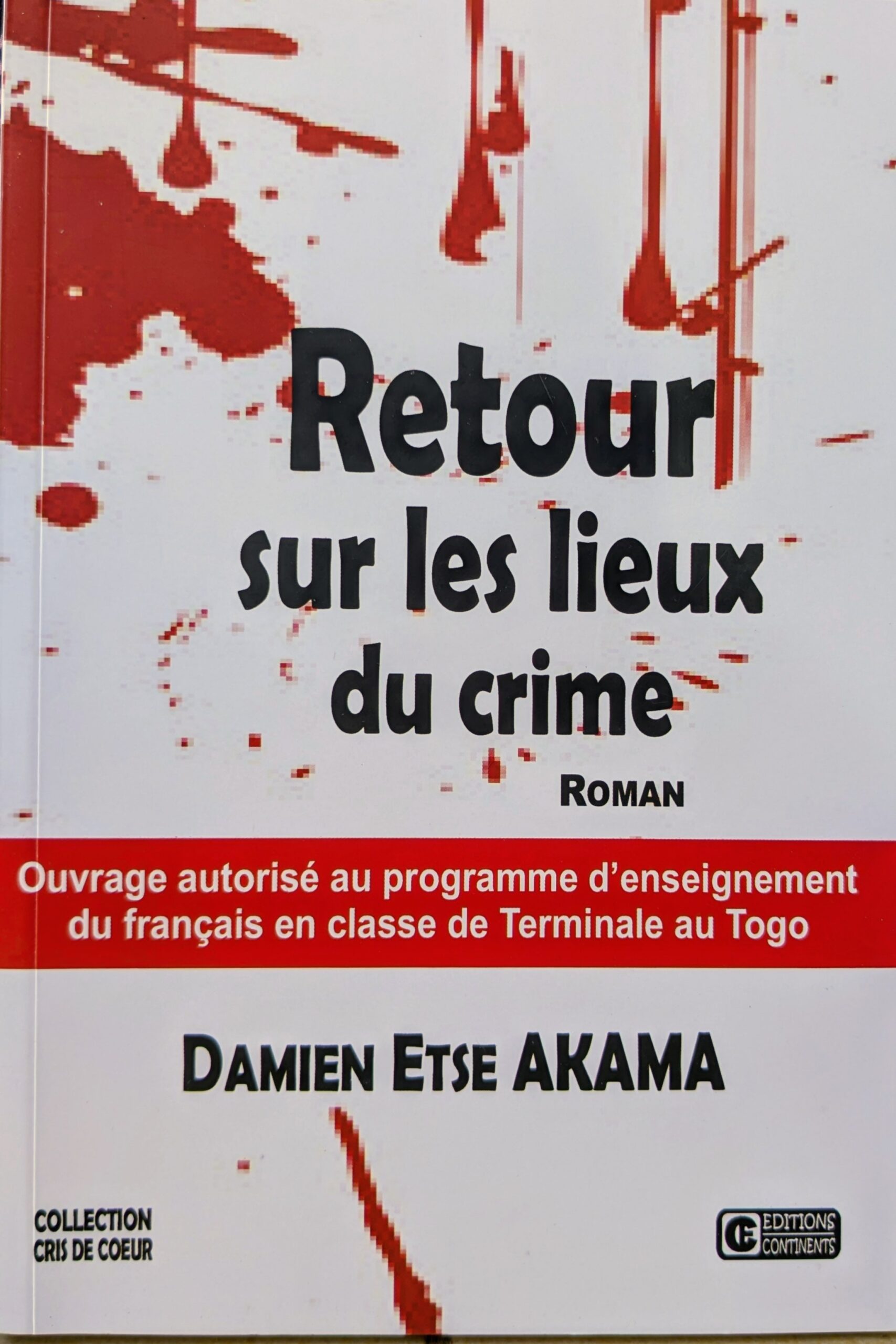 RETOUR SUR LES LIEUX DU CRIME