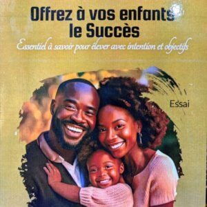 OFFREZ A VOS ENFANTS LE SUCCÈS