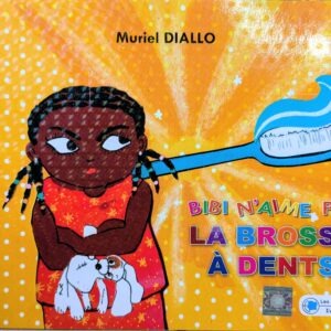 BIBI N'AIME PAS LA BROSSE A DENTS