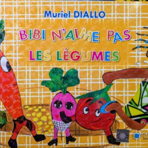 BIBI N'AIME PAS LES LÉGUMES