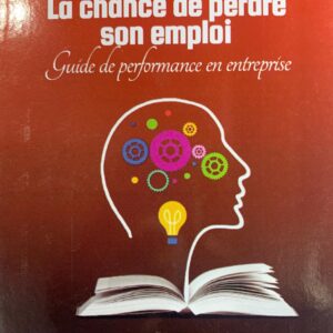 LA CHANCE DE PERDRE SON EMPLOI