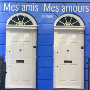 MES AMIS MES AMOURS