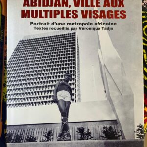 ABIDJAN, VILLE AUX MULTIPLES VISAGES