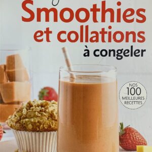 SMOOTHIES ET COLLATIONS A CONGELER