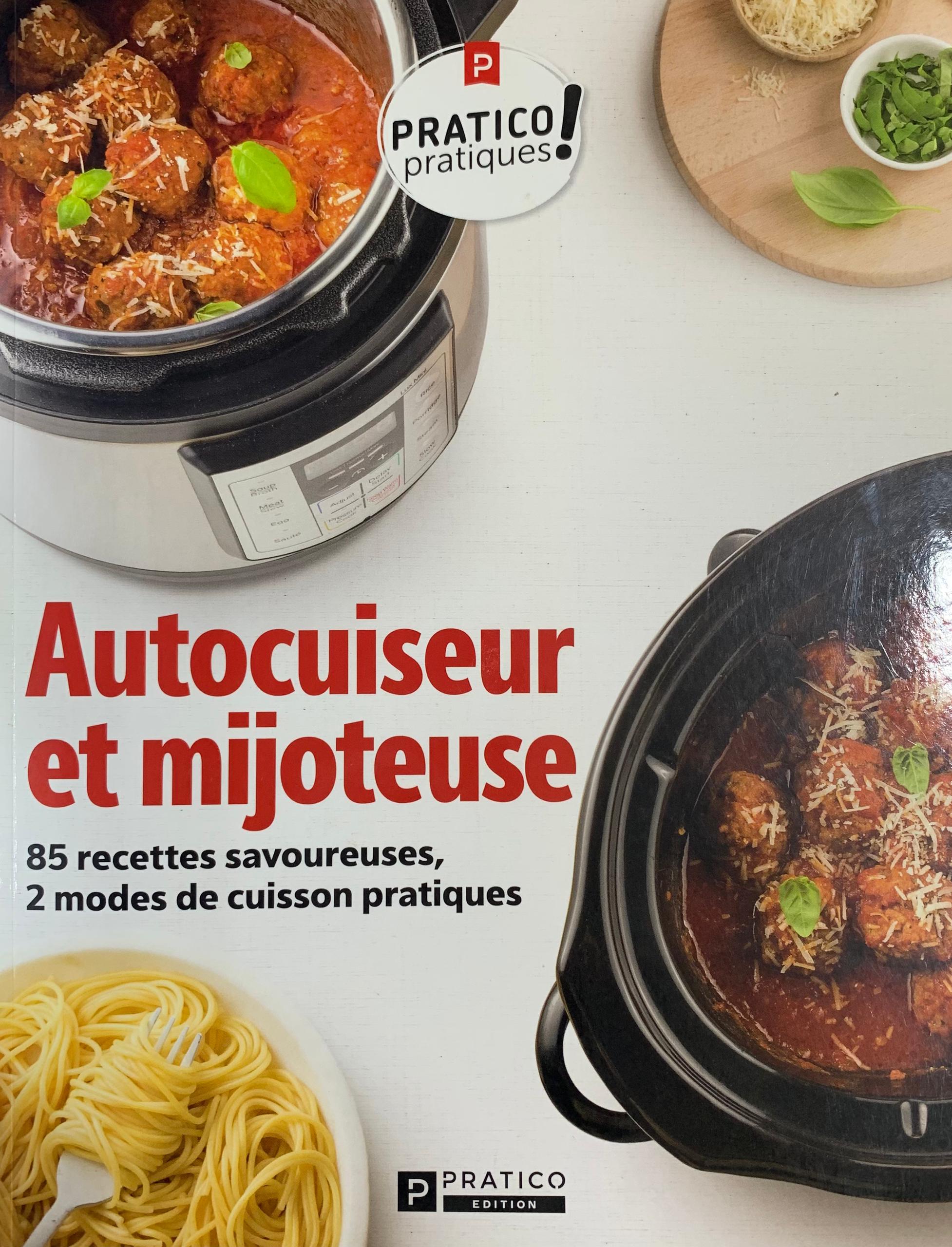 AUTOCUISEUR ET MIJOTEUSE 85 RECETTES SAVOUREUSES, 2 MODES DE CUISSON PRATIQUES