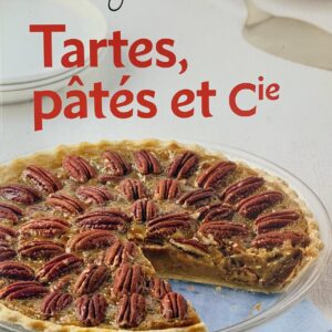 TARTES, PÂTÉS ET Cie