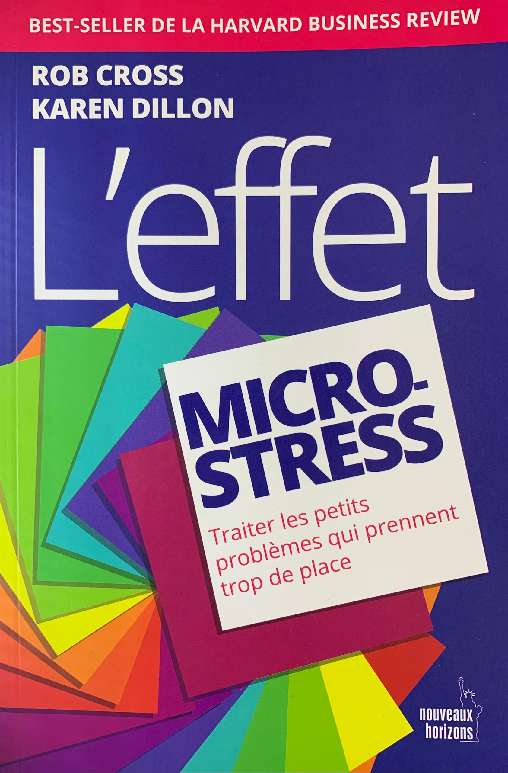 L'EFFET MICRO-STRESS Traiter les petits problèmes qui prennent trop de place