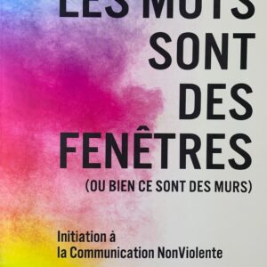 LES MOTS SONT DES FENÊTRES OU BIEN CE SONT DES MURS