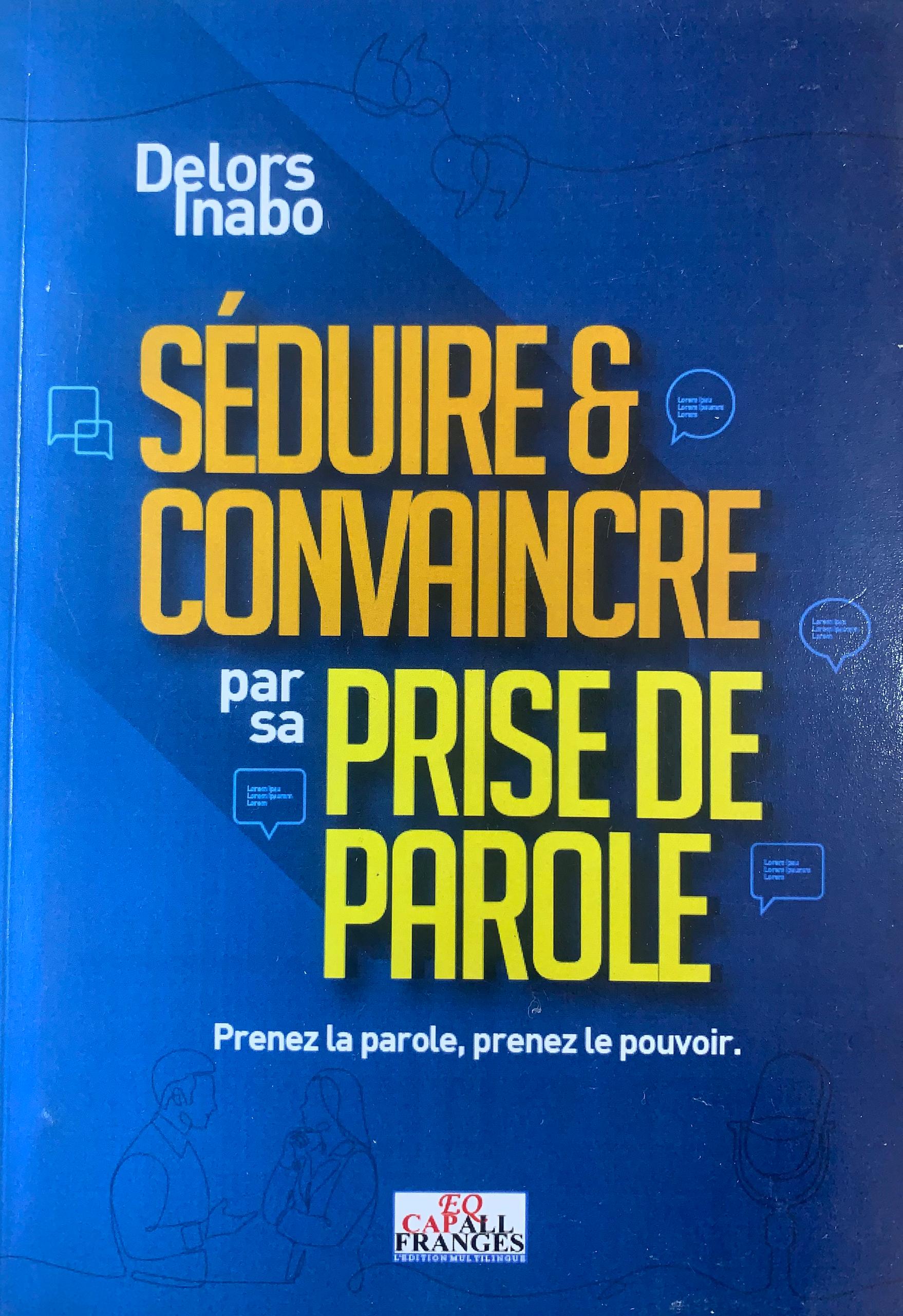 SÉDUIRE ET CONVAINCRE PAR SA PRISE DE PAROLE