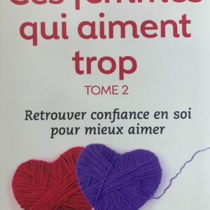 CES FEMMES QUI AIMENT TROP TOME 2