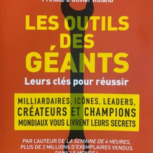 LES OUTILS DES GÉANTS : LEURS CLÉS POUR REUSSIR