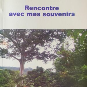RENCONTRE AVEC MES SOUVENIRS