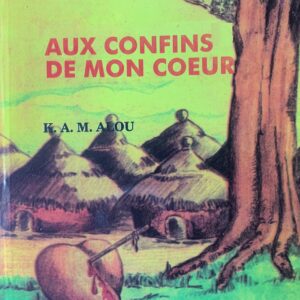 AUX CONFINS DE MON CŒUR