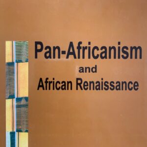 PAN-AFRICANISM AND AFRICAN RENAISSANCE
