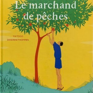 LE MARCHAND DE PÊCHES