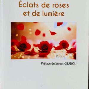 Eclats de roses et de lumière