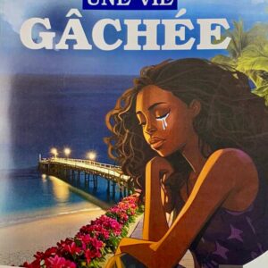 UNE VIE GÂCHÉE