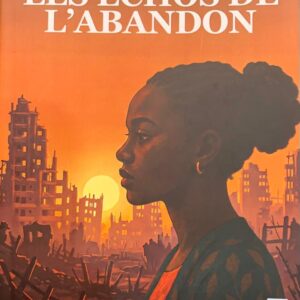 LES ÉCHOS DE L'ABANDON